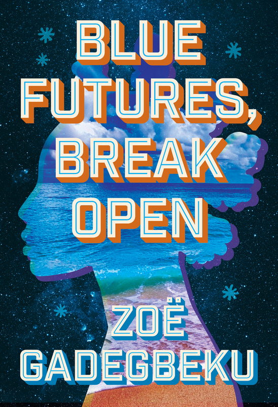 Blue Futures, Break Open