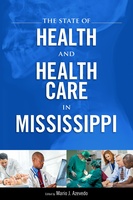 The State of Health and Health Care in Mississippi