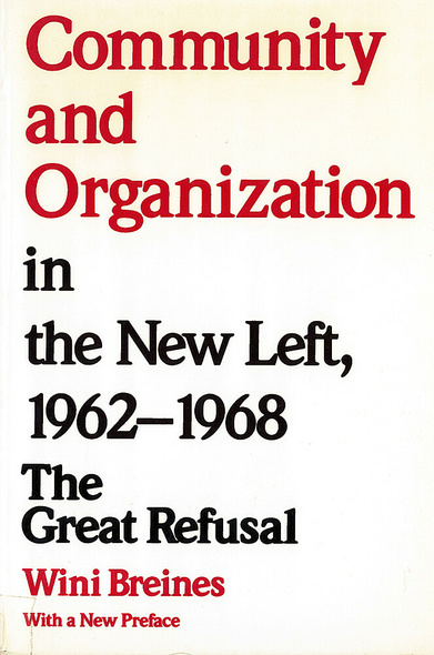 Community and Organization in the New Left, 1962-1968