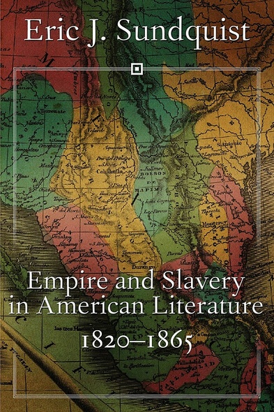 Empire and Slavery in American Literature, 1820-1865