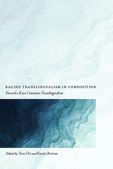 Racing Translingualism in Composition