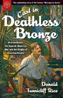 Cast in Deathless Bronze: Andrew Rowan, the Spanish-American War, and the Origins of American Empire